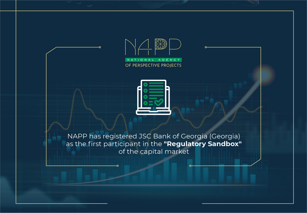 NAPP has registered JSC Bank of Georgia (Georgia) as the first participant in the "Regulatory Sandbox" of the capital market