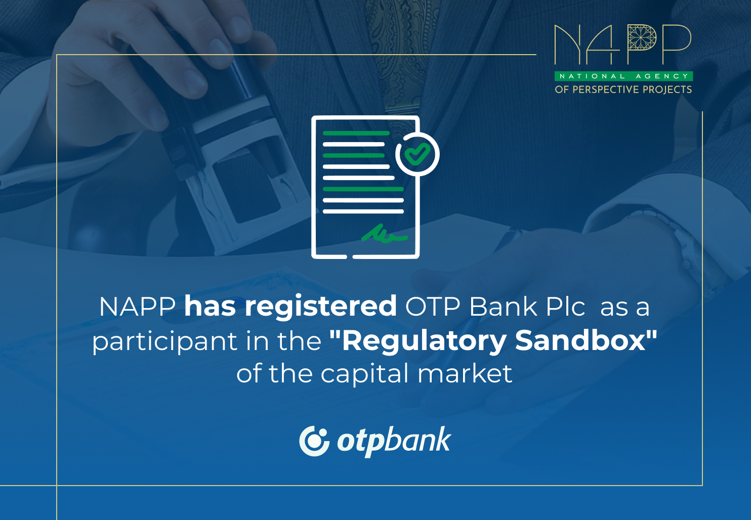 NAPP has registered OTP Bank Plc  as a participant in the "Regulatory Sandbox" of the capital market in Uzbekistan