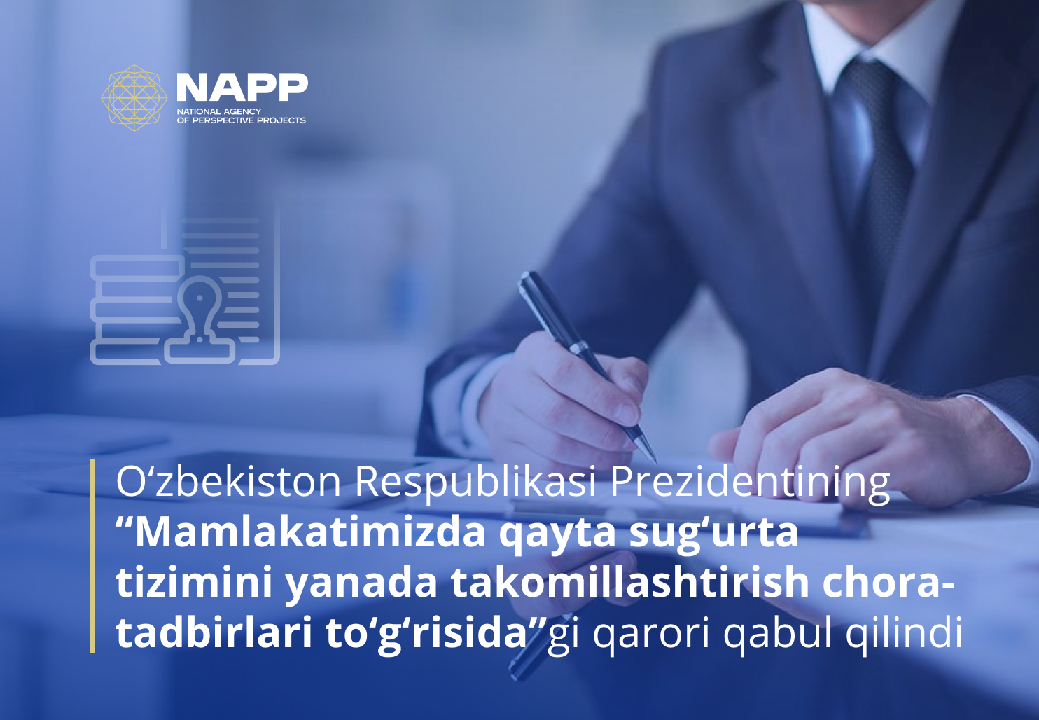 O‘zbekiston Respublikasi Prezidentining “Mamlakatimizda qayta sug‘urta tizimini yanada takomillashtirish chora-tadbirlari to‘g‘risida”gi qarori qabul qilindi