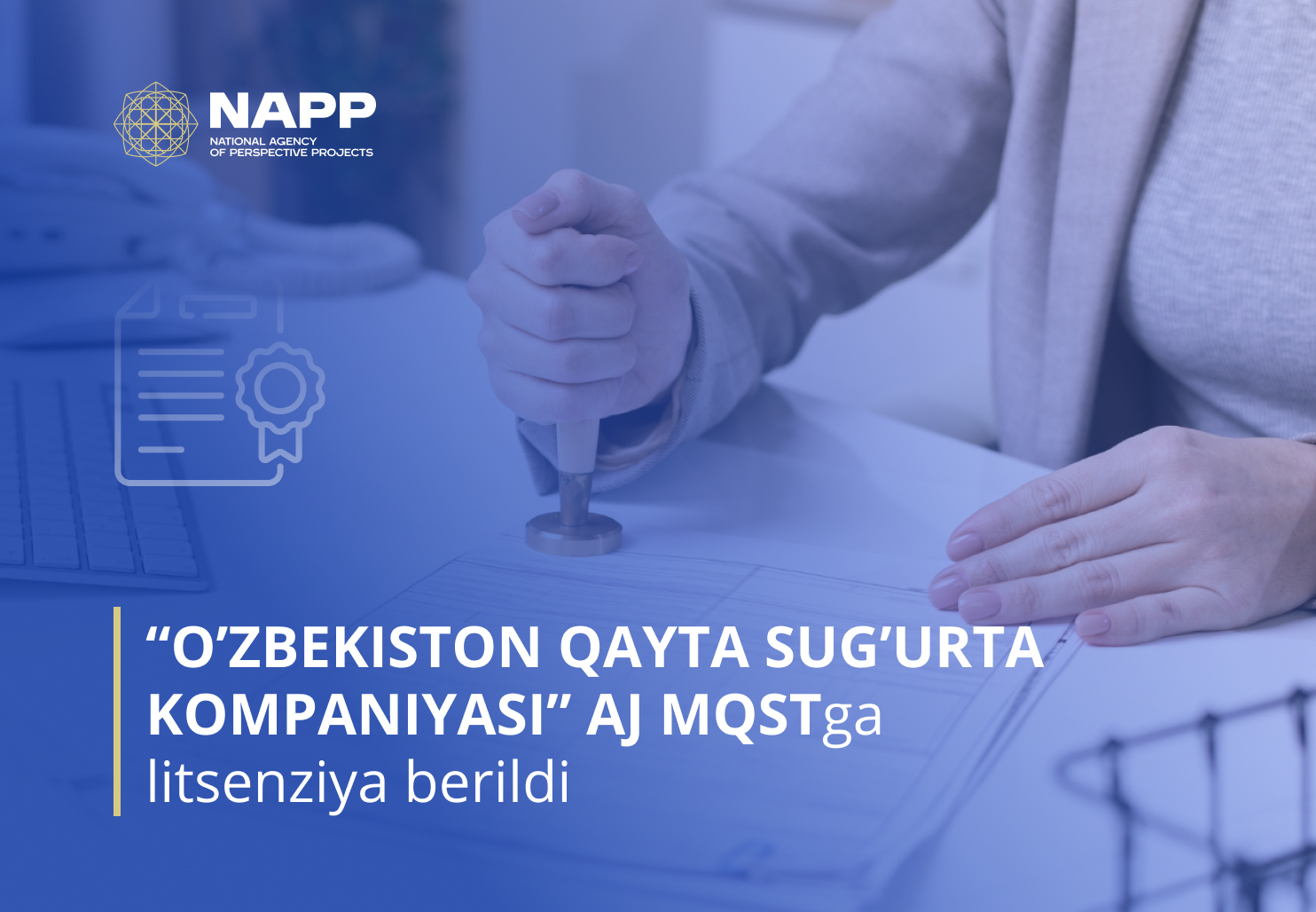 “O’ZBEKISTON QAYTA SUG’URTA KOMPANIYASI” AJ MQSTga litsenziya berildi