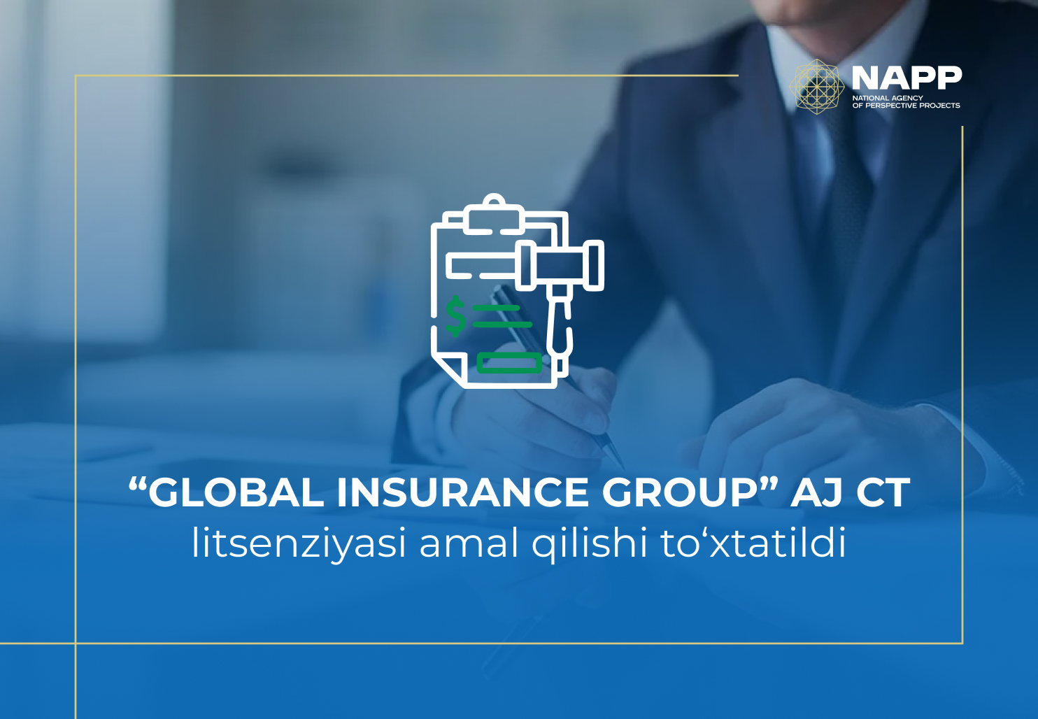 “GLOBAL INSURANCE GROUP” AJ CT litsenziyasi amal qilishi to‘xtatildi