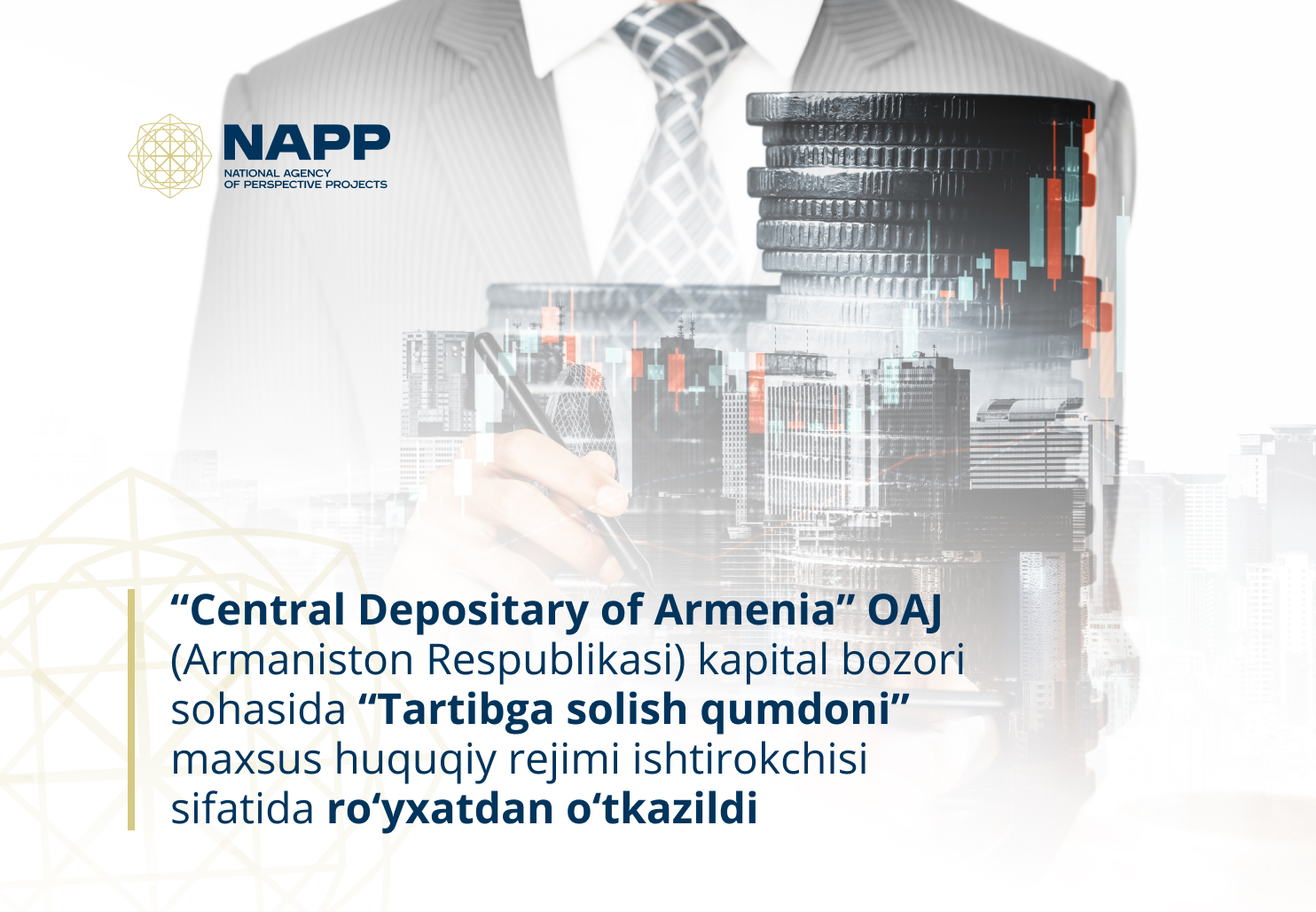 “Central Depositary of Armenia” OAJ (Armaniston Respublikasi) kapital bozori sohasida “Tartibga solish qumdoni” maxsus huquqiy rejimi ishtirokchisi sifatida ro‘yxatdan o‘tkazildi