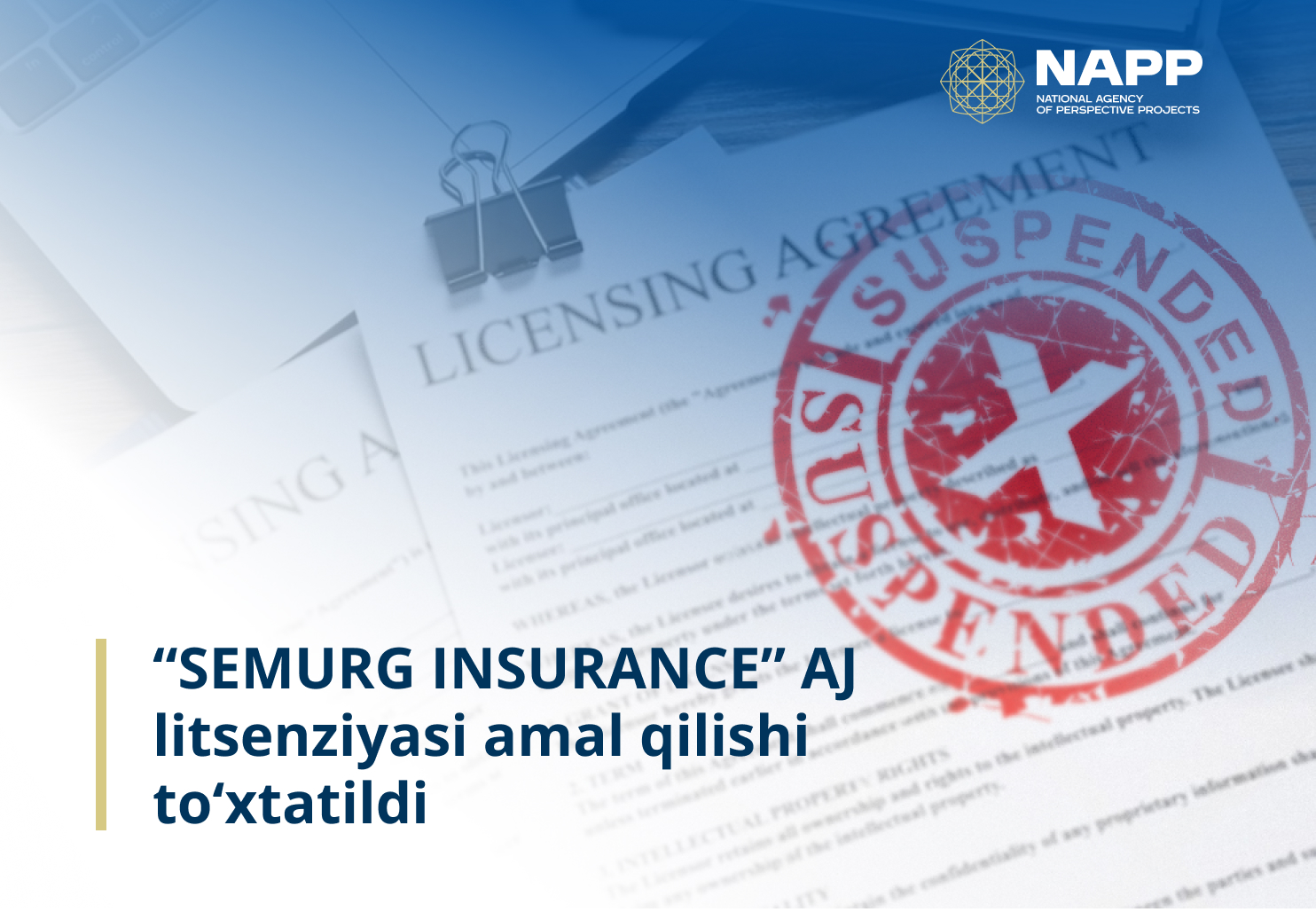 “SEMURG INSURANCE” AJ litsenziyasi amal qilishi to‘xtatildi