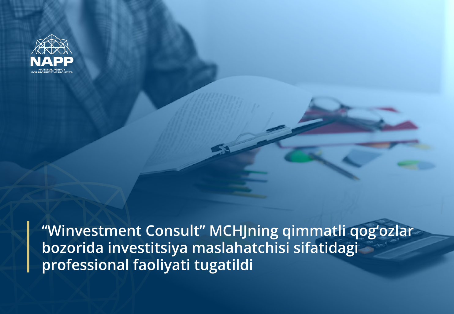 “Winvestment Consult” MCHJning qimmatli qog‘ozlar bozorida investitsiya maslahatchisi sifatidagi professional faoliyati tugatildi