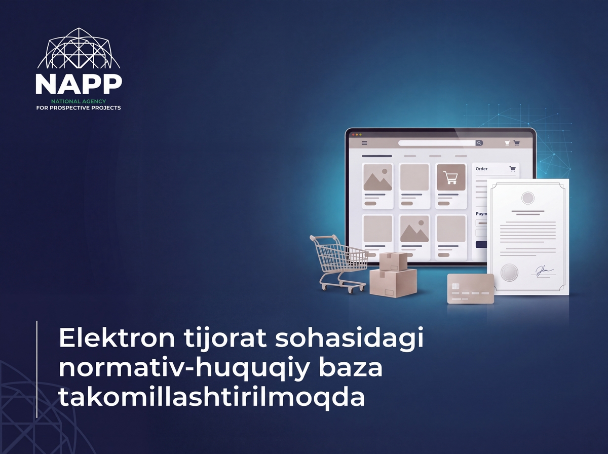 Elektron tijorat sohasidagi normativ-huquqiy baza takomillashtirilmoqda