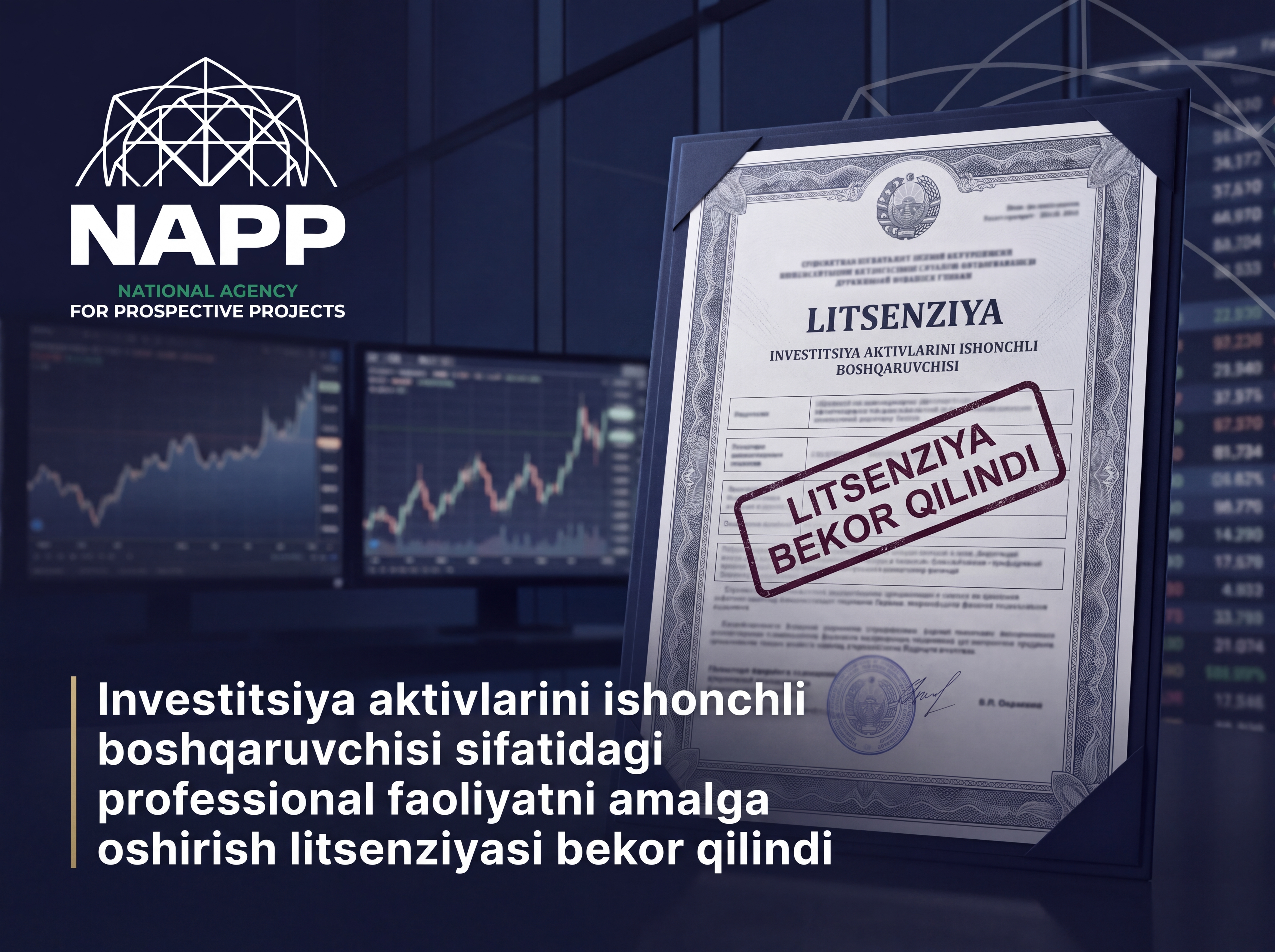 Investitsiya aktivlarini ishonchli boshqaruvchisi sifatidagi professional faoliyatni amalga oshirish litsenziyasi bekor qilindi
