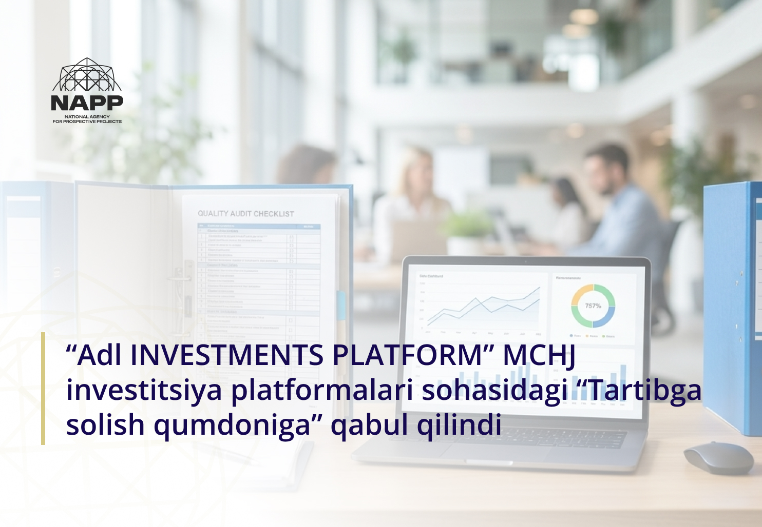 “Adl INVESTMENTS PLATFORM” MCHJ investitsiya platformalari sohasidagi “Tartibga solish qumdoni”ga qabul qilindi